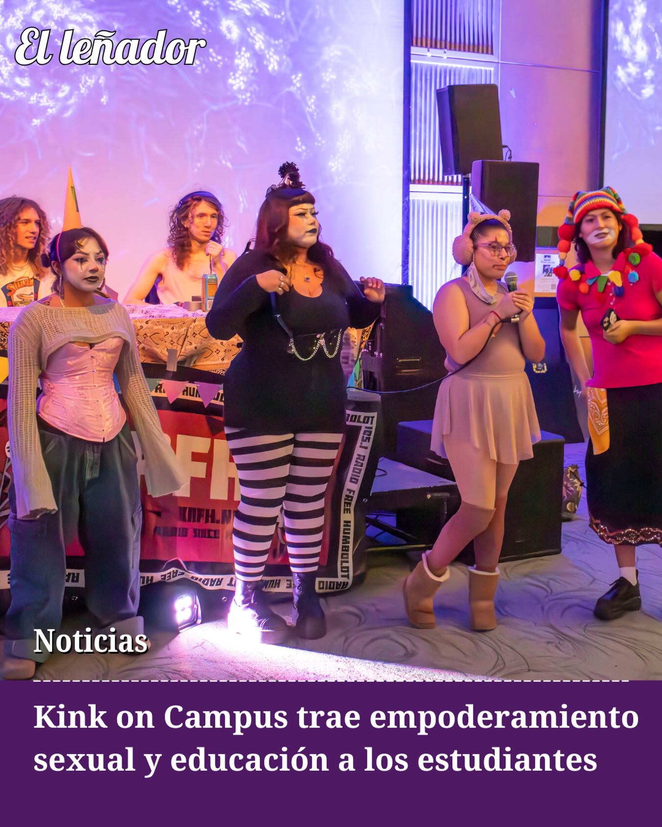 El circo sexy llegó a la ciudad para el sexto evento anual de Kink on Campus de Cal Poly Humboldt. El evento principal tuvo lugar el 13 de noviembre en el salón KBR, ubicado en el Centro de Actividades Estudiantiles Gutswurrak.Kink on Campus es un evento centrado en la educación sobre kinks, sexo, placer sexual y más.

Entre la programación del circo había una presentación drag, pero debido a una enfermedad, el artista tuvo que cancelar. Aun así, el espectáculo continuó con una presentación de baile por Trinity Tramp, estudiante de educación infantil. Ella compartió por qué es importante asistir a eventos como Kink on Campus.

“Creo que eventos como este definitivamente ayudan y ofrecen recursos a personas que recién salen de la preparatoria o que han sido avergonzadas por hablar de estas cosas abiertamente. Si no permites que estos temas se hablen abiertamente, se vuelven vergonzosos, y la vergüenza no los disminuye; solo se convierte en un nudo internalizado.”

Historia y foto por Kasanda Arreola y traducido por Maryanne Casas-Perez

Para ver la historia completa, haga clic en el enlace de nuestra biografía.

#ellenadornews #condadodehumboldt #noticiasdehumboldt #CalPolyHumboldt #CPHumboldt Accesshumboldt