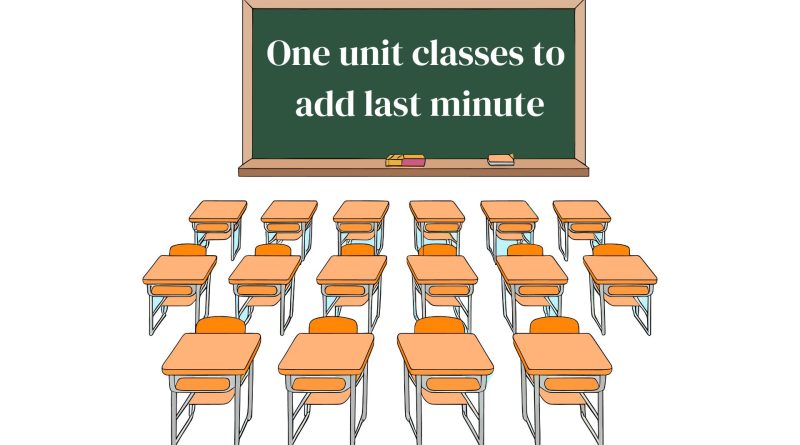 One unit classes to add last minute